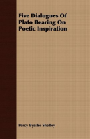 Five_Dialogues_Of_Plato_Bearing_On_Poetic_Inspiration