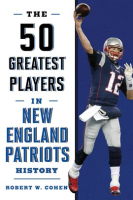 The_50_Greatest_Players_in_New_England_Patriots_Football_History