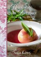 Recipes_and_Dreams_From_an_Italian_Life