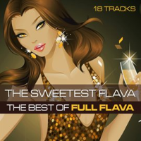 The_Sweetest_Flava__The_Best_Of_Full_Flava