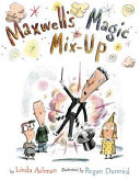 Maxwell_s_magic_mix-up
