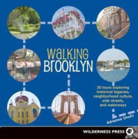 Walking_Brooklyn__30_tours_exploring_historical_legacies__neighborhood_culture__side_streets_and_waterways