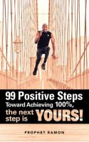 99_Positive_Steps_Toward_Achieving_100___the_Next_Step_Is_Yours_