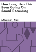 How_long_has_this_been_going_on__sound_recording