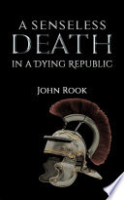 A_Senseless_Death_in_a_Dying_Republic