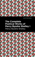 The_Complete_Poetical_Works_of_Percy_Bysshe_Shelley_Volume_I