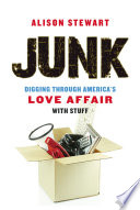 Junk___Digging_Through_America_s_Love_Affair_With_Stuff