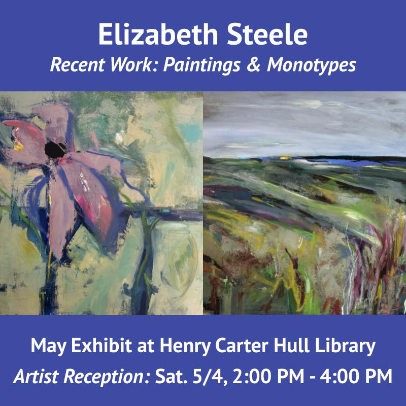 Art Exhibit - 2024-05 - Elizabeth Steele, Recent Work Paintings & Monotypes