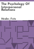 The_Psychology_of_Interpersonal_Relations