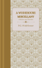 A_Wodehouse_Miscellany__Articles___Stories